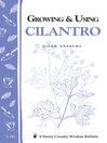 Growing and Using Cilantro (eBook): Storey's Country Wisdom Bulletin A-181